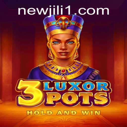 Exploring the Allure of 3LuxorPots: A New Gaming Sensation by NewJiLi