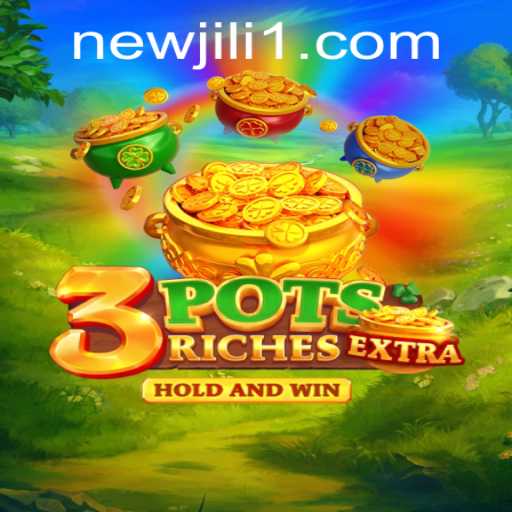 Explore the Exciting World of 3potsExtra: A New Era Gaming Experience with NewJiLi