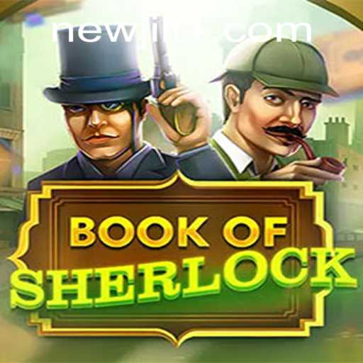 Unlocking the Mysteries of BookOfSherlock: A NewJiLi Gaming Experience