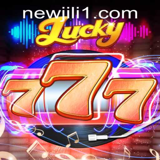 Discover the Excitement of Lucky777: A NewJiLi Gaming Sensation