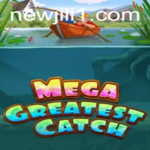 Dive into Adventure with MegaGreatestCatch: A NewJiLi Gaming Phenomenon