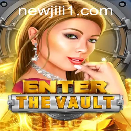 EntertheVault: A Thrilling Adventure Awaits with NewJiLi