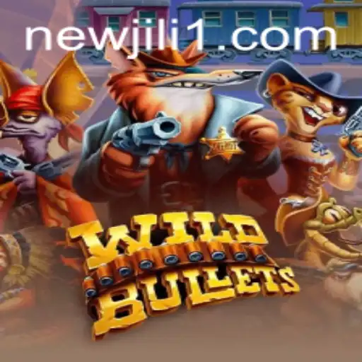 WildBullets: A Thrilling New Gaming Experience with NewJiLi Features