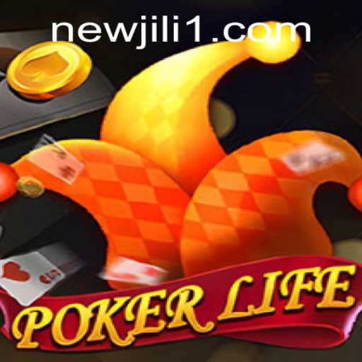Discover the Thrills of PokerLife with NewJiLi