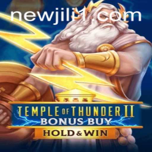 Unveiling TempleofThunderIIBonusBuy: A New Adventure with NewJiLi